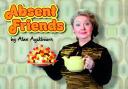 Curtain Up: Absent Friends